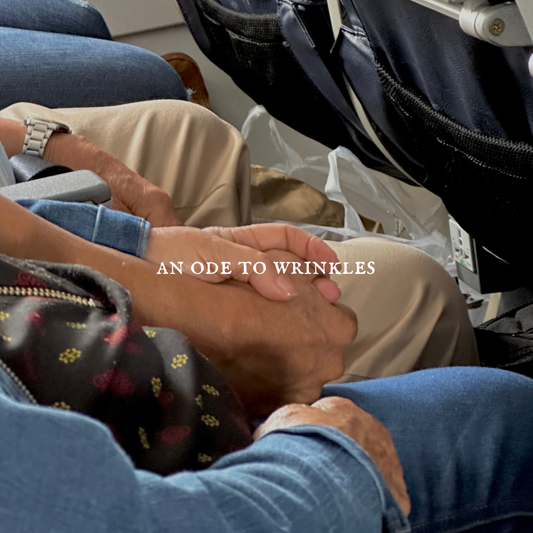 An Ode to Wrinkles